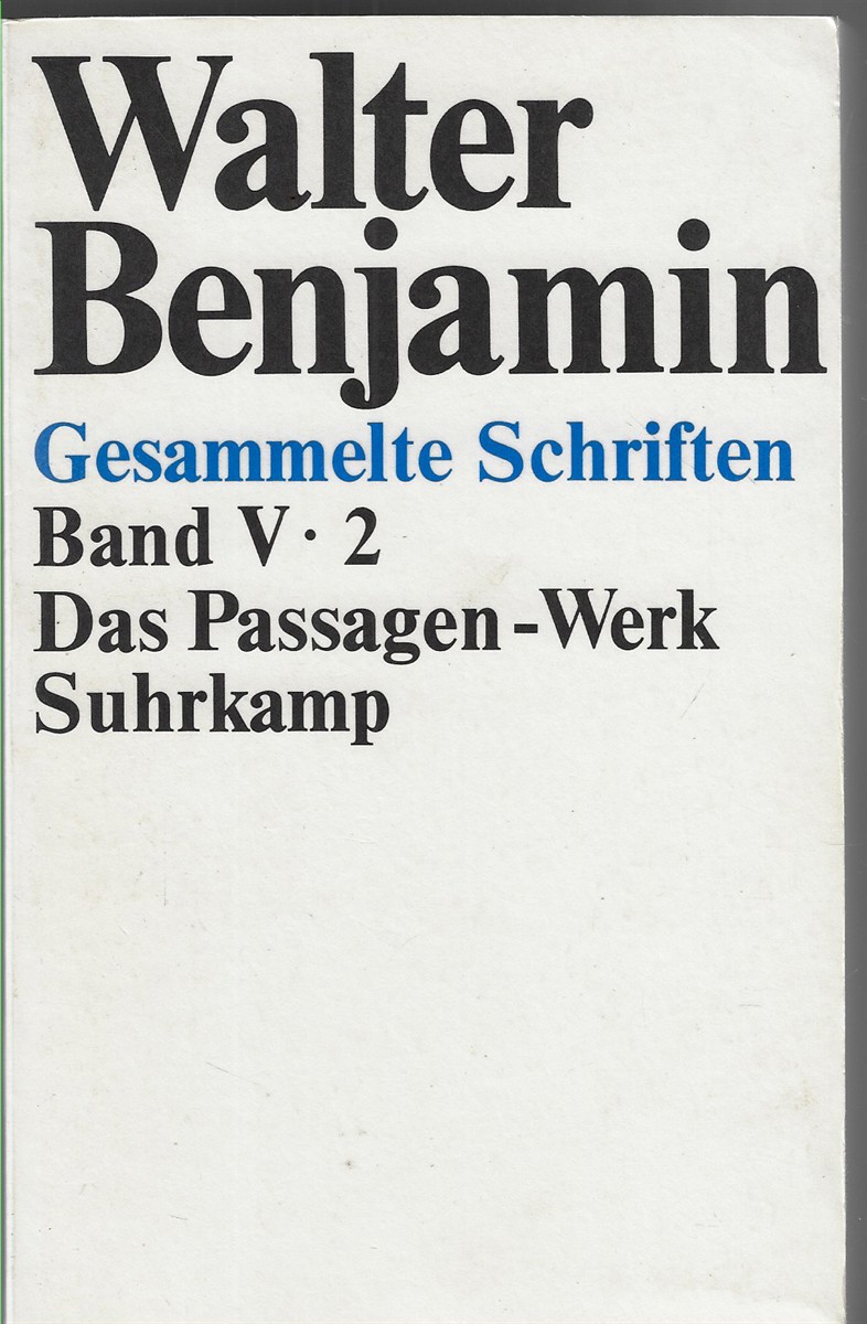Gesammelte Schriften, Band V. 2 Das Passagen-Werk