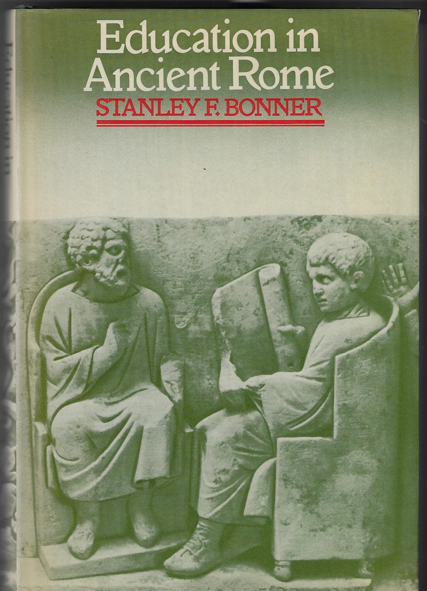 Education in Ancient Rome From the Elder Cato to the Younger Pliny