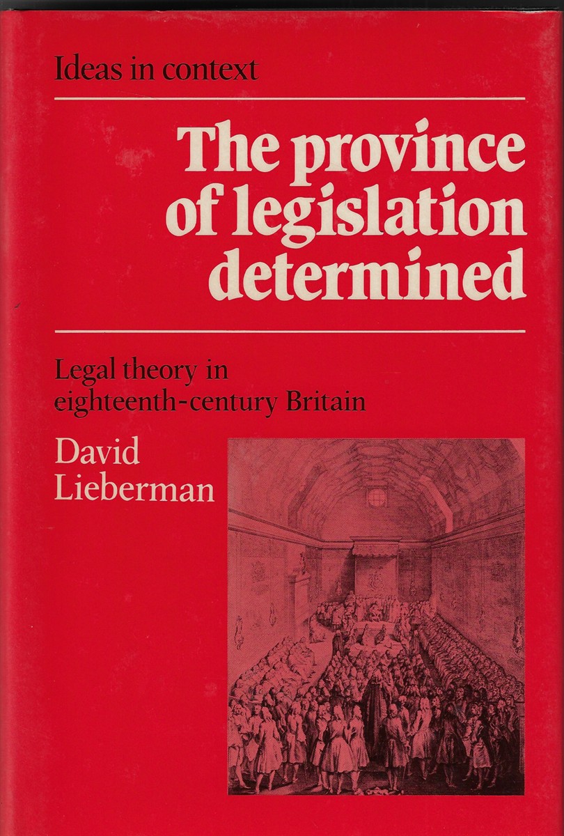 The Province of Legislation Determined Legal Theory in Eighteenth-Century Britain