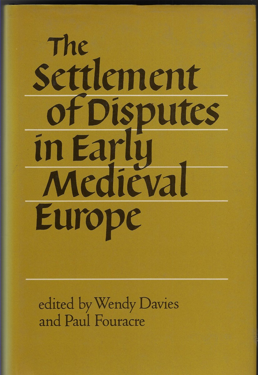 The Settlement of Disputes in Early Medieval Europe