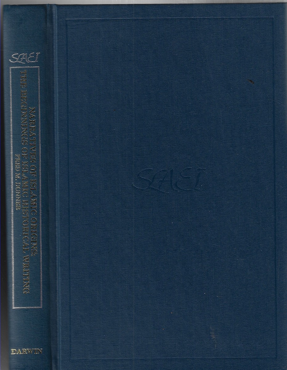 Narratives of Islamic Origins The Beginnings of Islamic Historical Writing