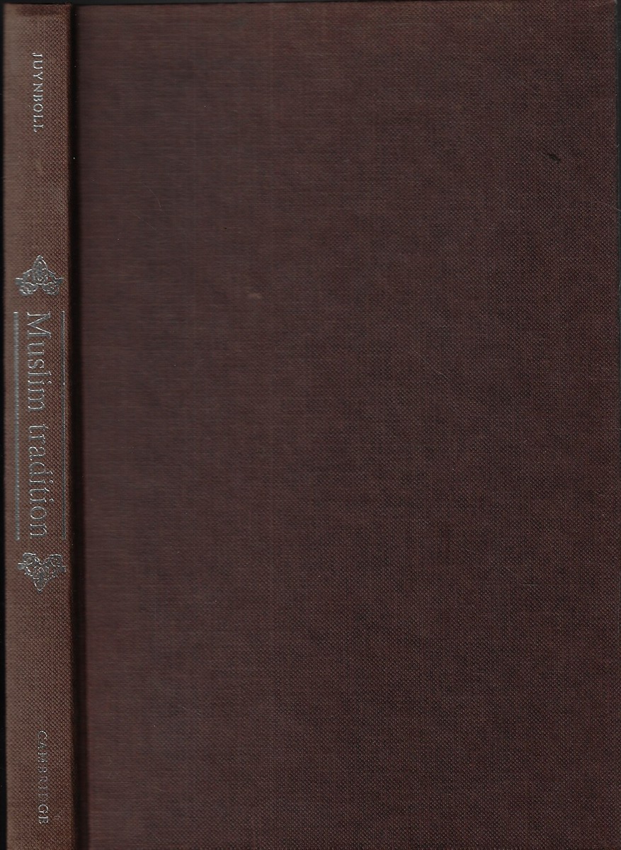 Muslim Tradition Studies in Chronology, Provenance and Authorship of Early Hadith