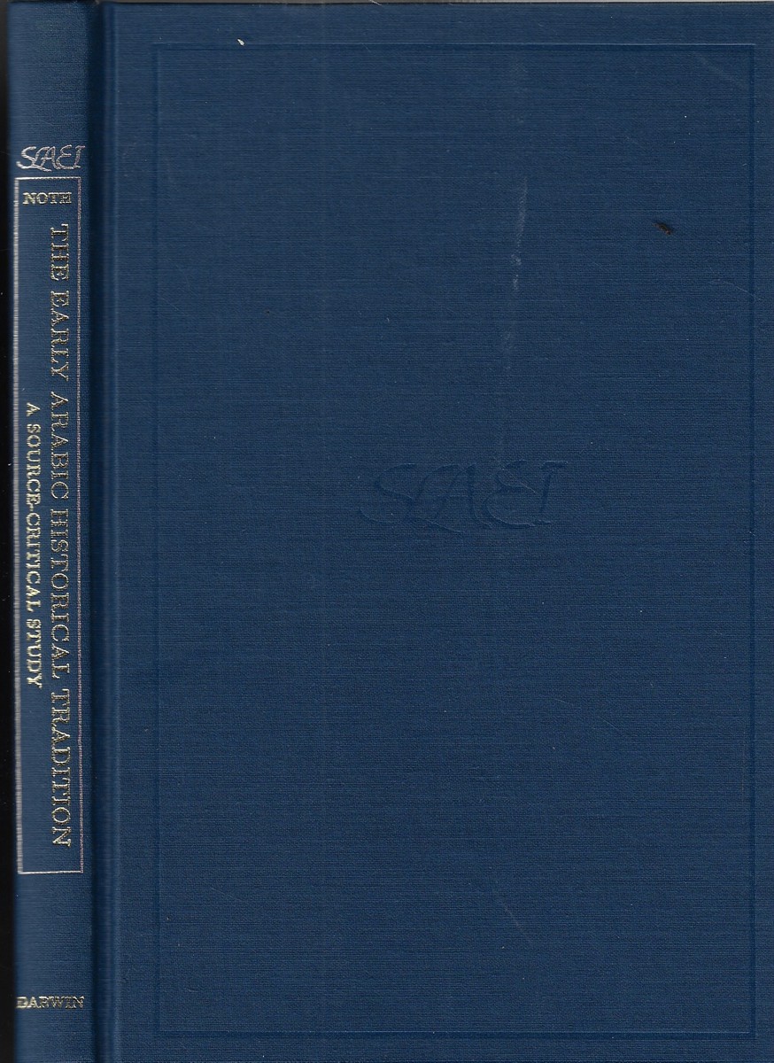 The Early Arabic Historical Tradition A Source-Critical Study