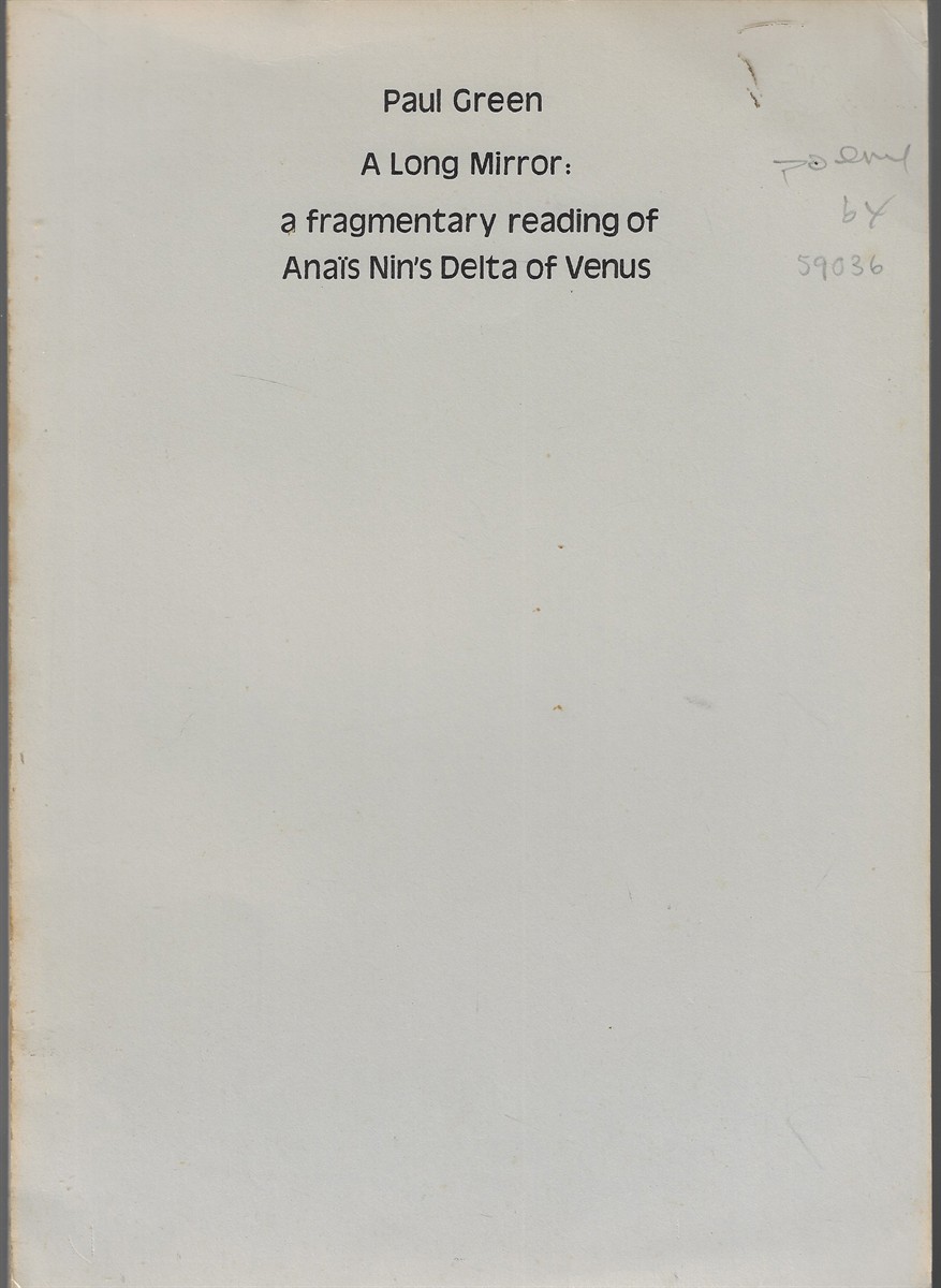 A Long Miror: a fragmentary reading of Anais Nin's Delta of Venus