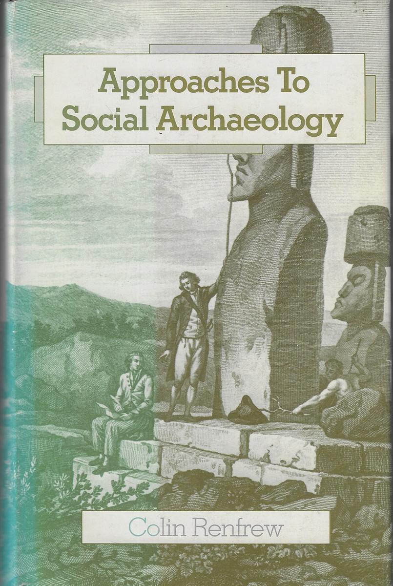 Approaches to Social Archaeology