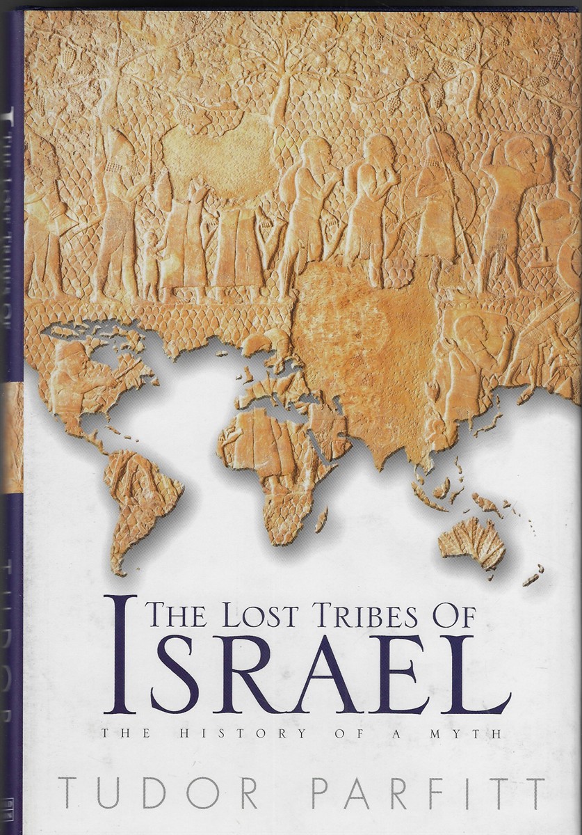 The Lost Tribes of Israel The History of a Myth