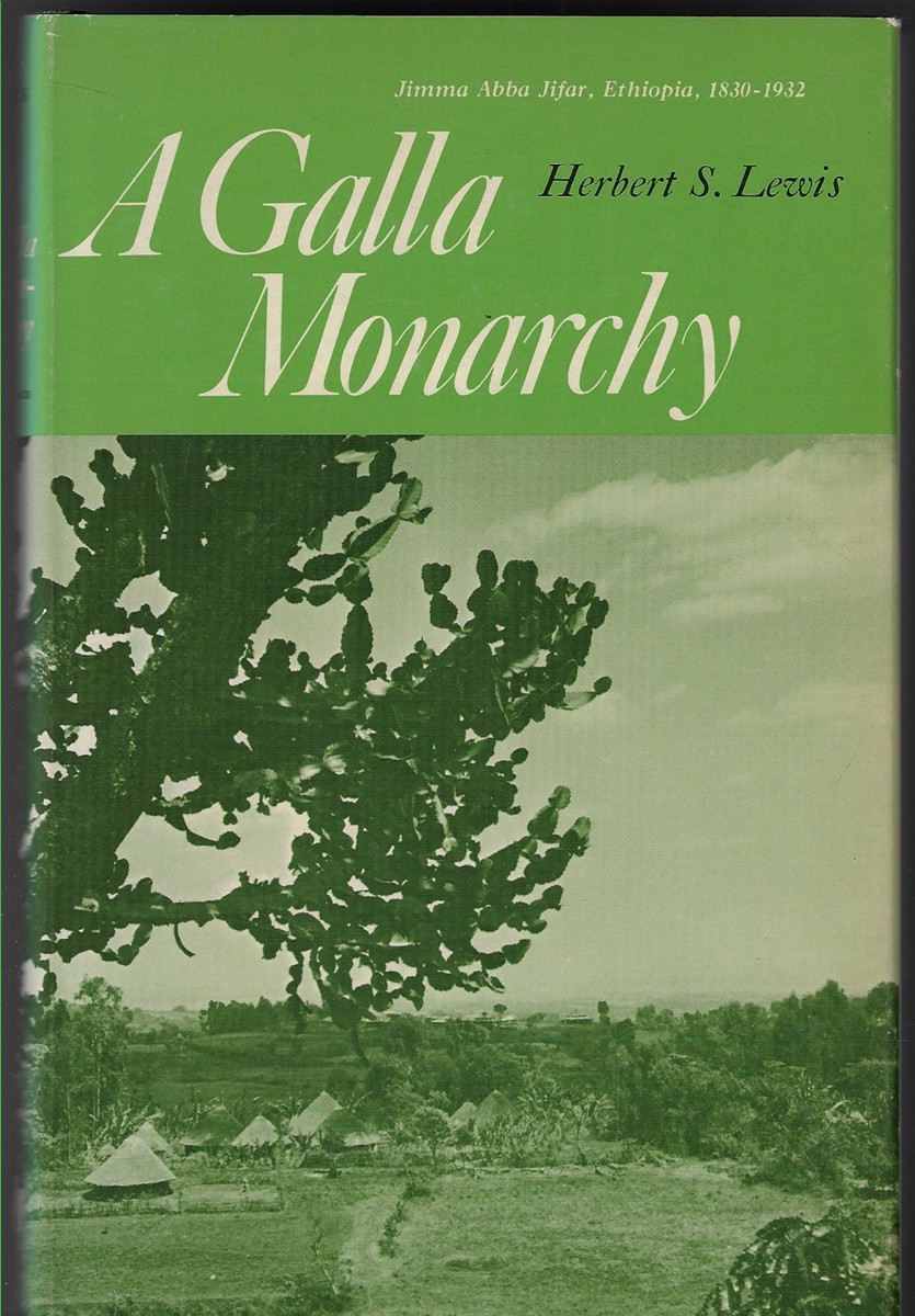 A Galla Monarchy Jimma Abba Jifar, Ethiopia, 1830-1932