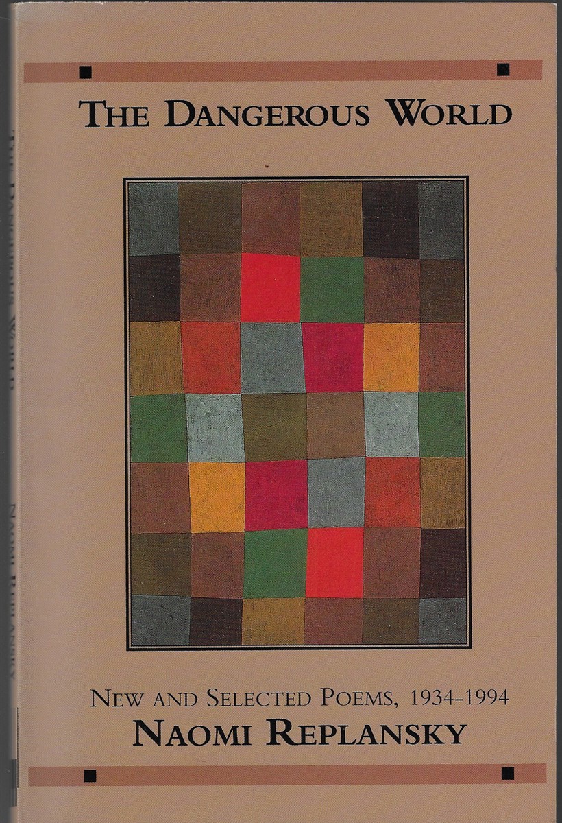 The Dangerous World [Signed by Author] New and Selected Poems, 1934-1994