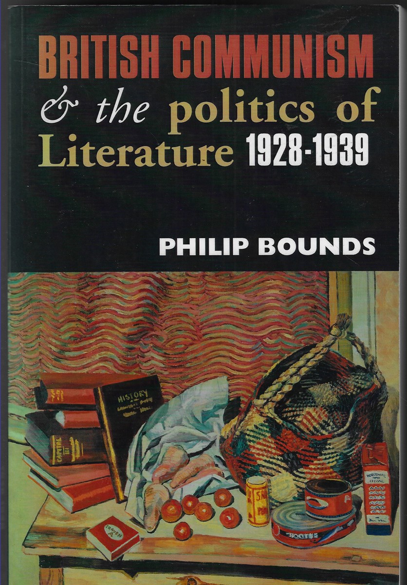 British Communism and the Politics of Literature,1928-1939