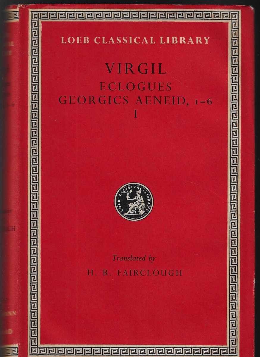 Eclogues Georgics Aenieid I-VI [Volume I]