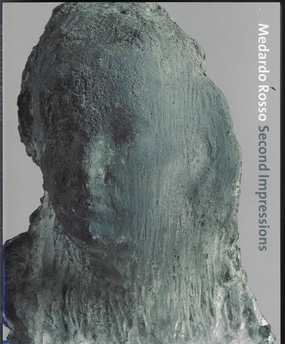 Medardo Rosso Second Impressions
