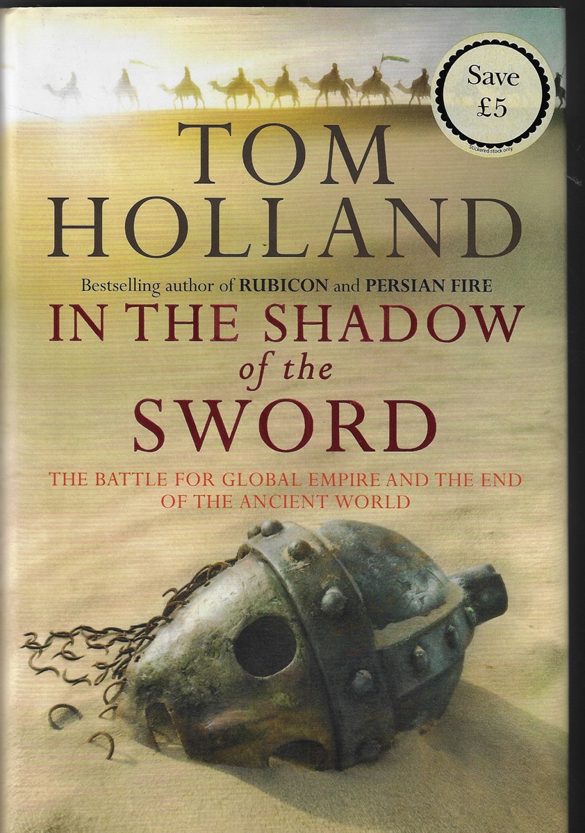 In the Shadow of the Sword The Battle for Global Empire and the End of the Ancient World