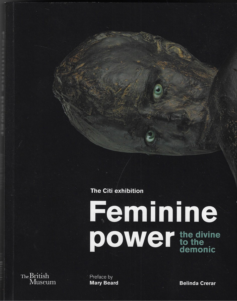 Feminine Power The Divine to the Demonic