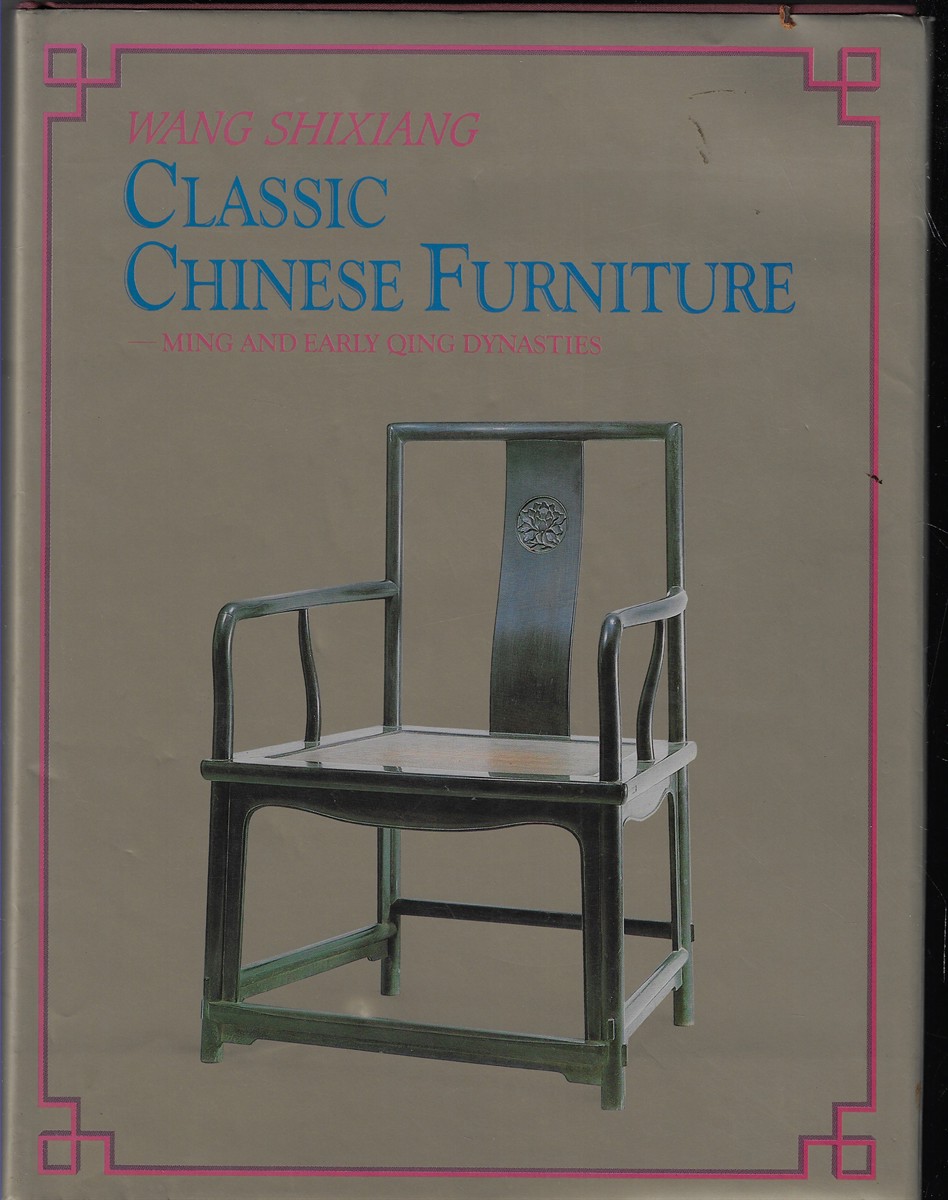 Classic Chinese Furniture Ming and Early Qing Dynasties