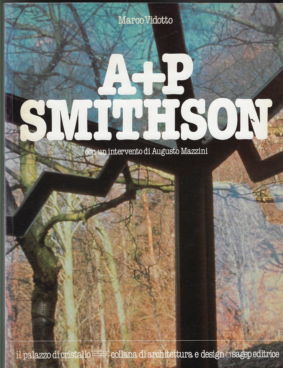 A+P Smithson con un intervento di Augusto Mazzini