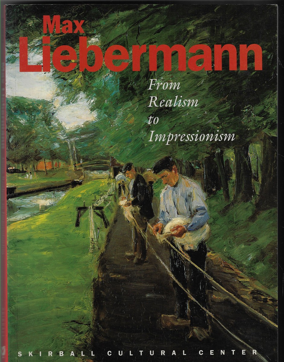 Max Liebermann From Realism to Impressionism