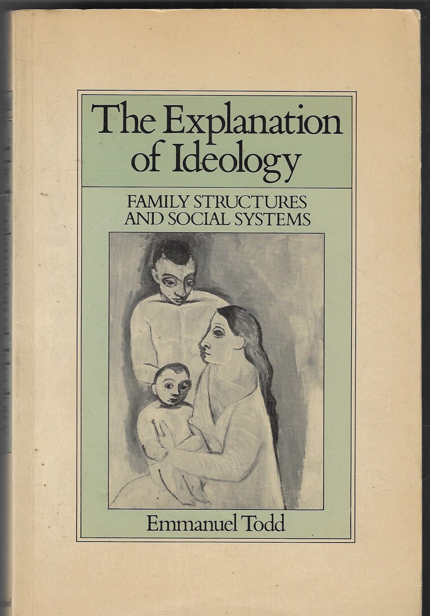The Explanation of Ideology Family Structures and Social Systems