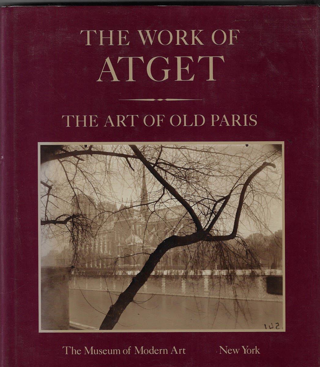 The Work of Atget Volume II The Art of Old Paris