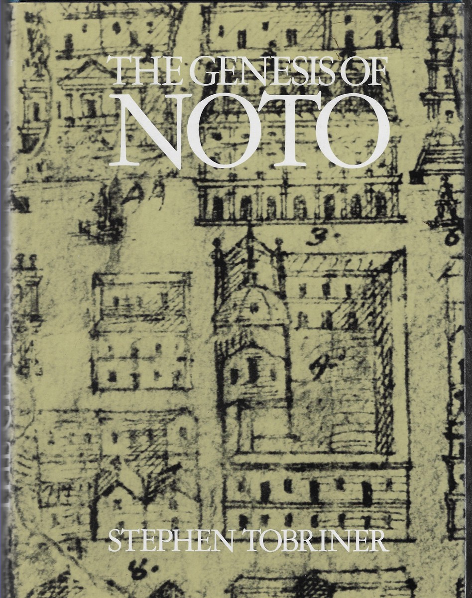 The Genesis of Noto An Eighteenth-Century Sicilian City