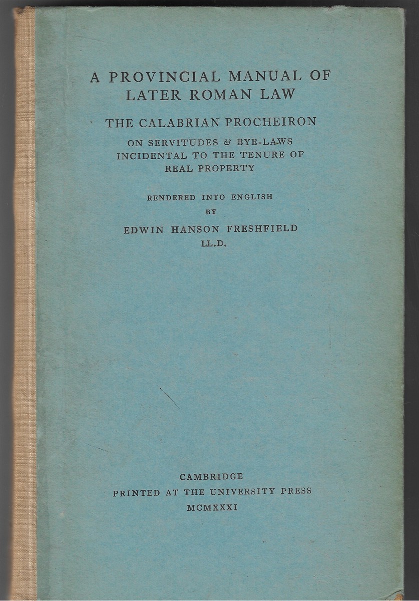 A Provincial Manual of Later Roman Law The Calabrian Procheiron