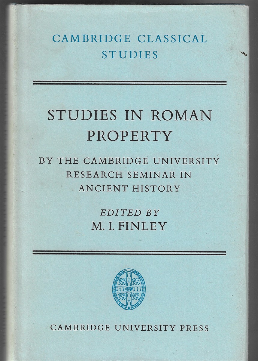 Studies in Roman Property By the Cambridge University Research Seminar in Ancient History