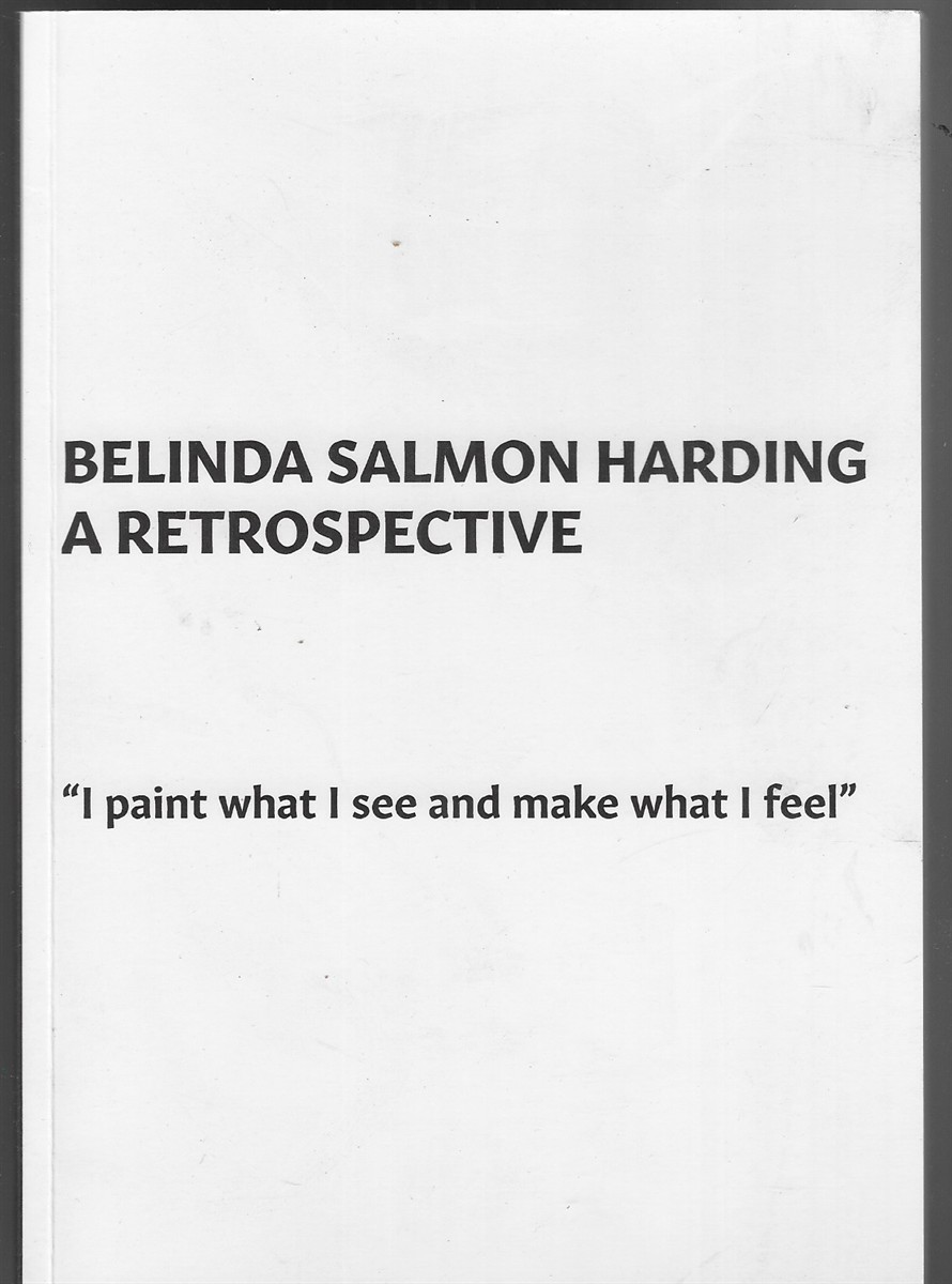 Belinda Salmon Harding: A Retrospective 