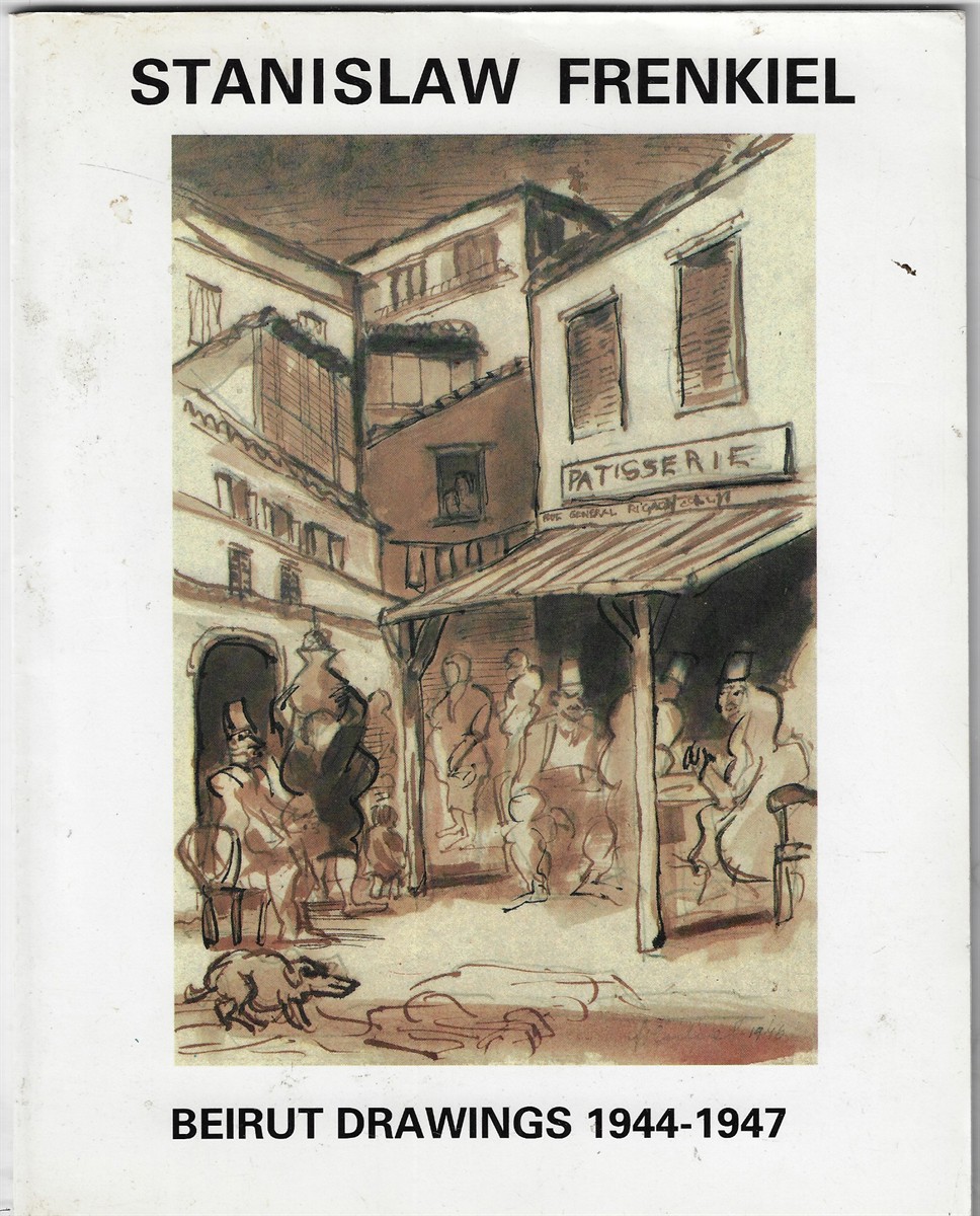Stanislaw Frenkiel: Beirut Drawings 1944-1947