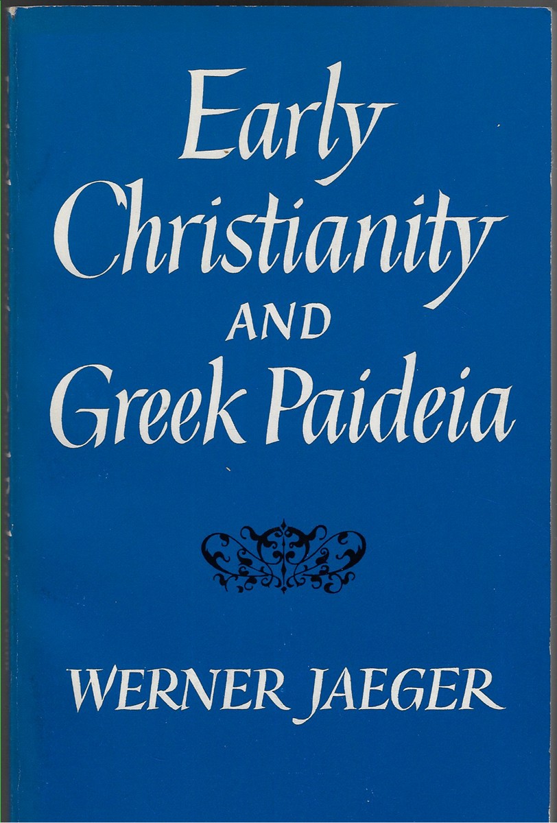 Early Christianity and Greek Paidea