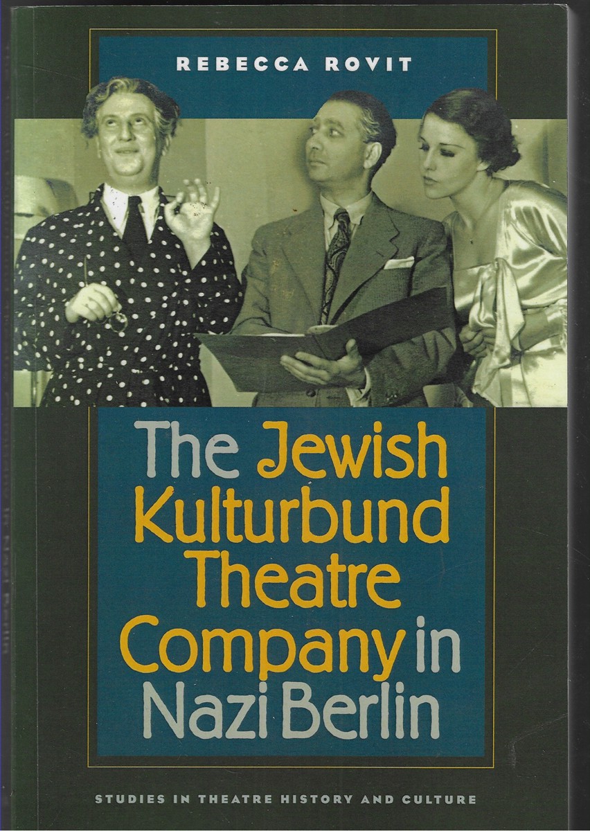 The Jewish Kulturbund Theatre Company in Nazi Berlin