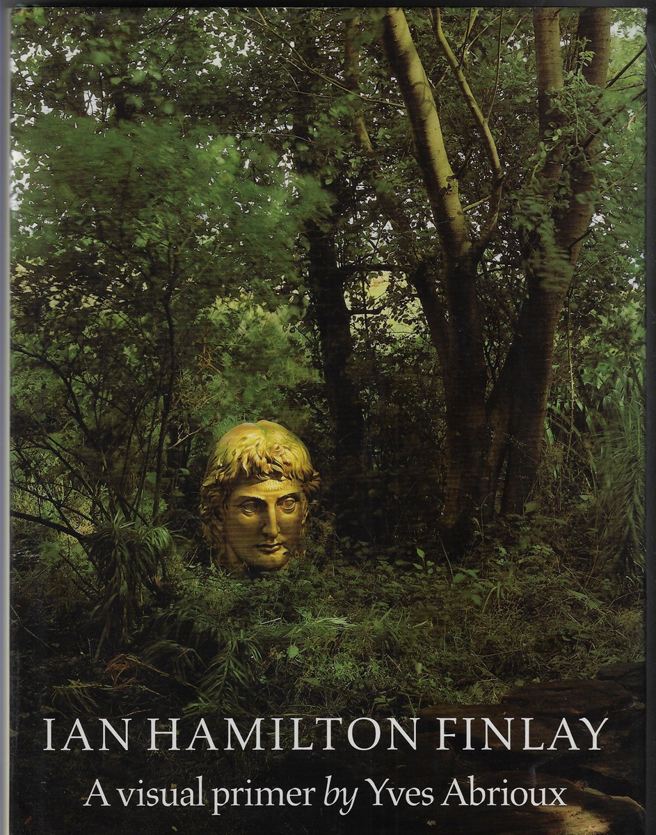 Ian Hamilton Finlay A Visual Primer
