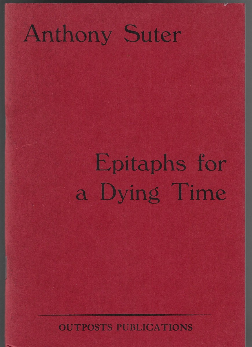 Epitaphs for a Dying Time