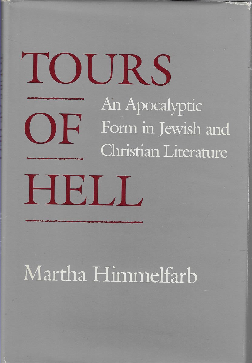 Tours of Hell An Apocalyptic Form in Jewish and Christian Literature