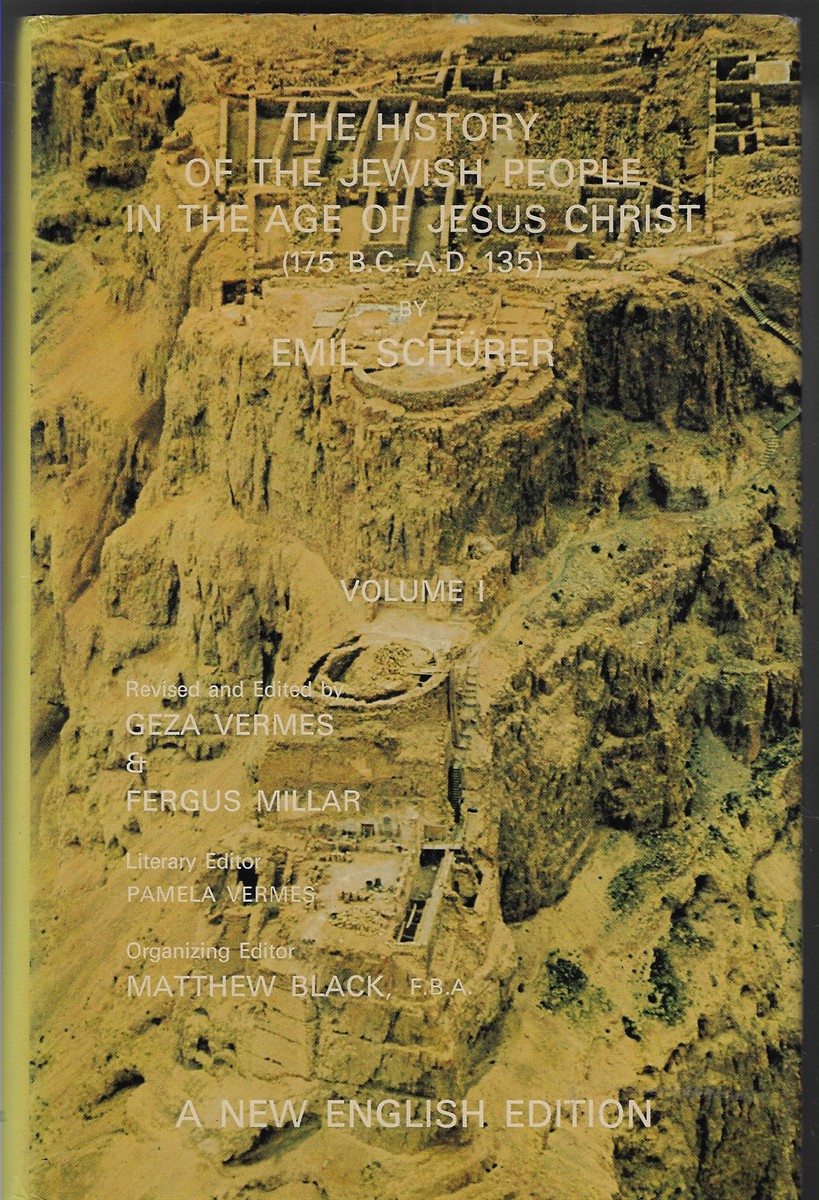The History of the Jewish People in the Age of Jesus Christ Volume 1: V. 1 (175 B.C. - A.D. 135)