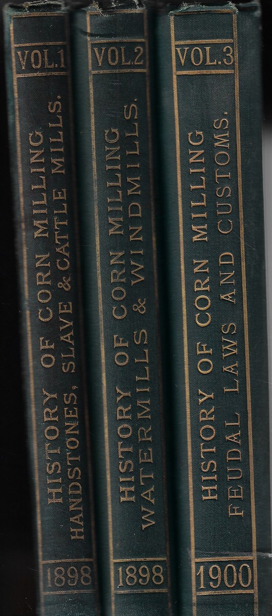 History of Corn Milling [Three Volumes]