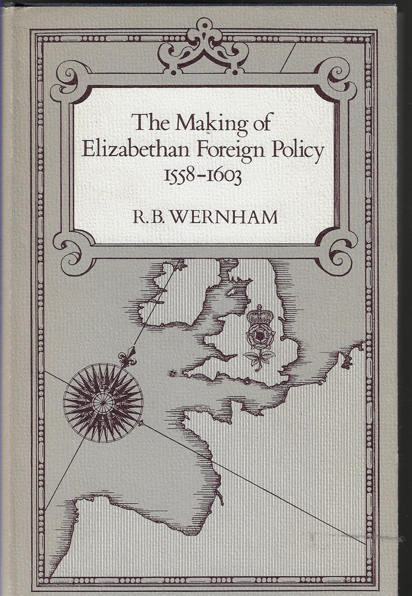 The Making of Elizabethan Foreign Policy 1558-1603