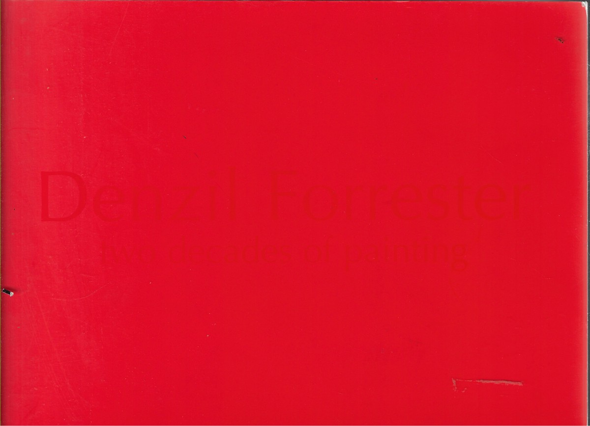 Denzil Forrester - Two Decades of Painting [Signed by the Artist]