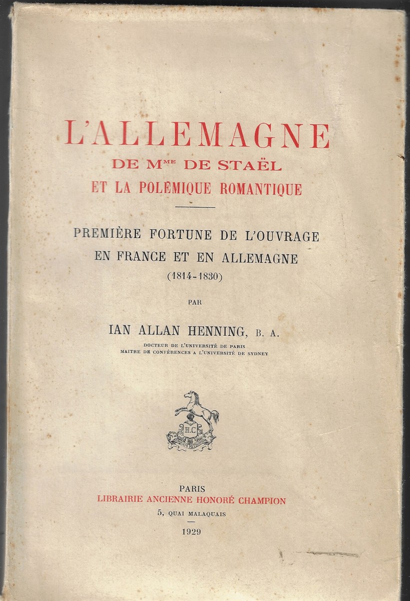L'ALLEMAGNE de Mme de Stael et la Polemique Romantique