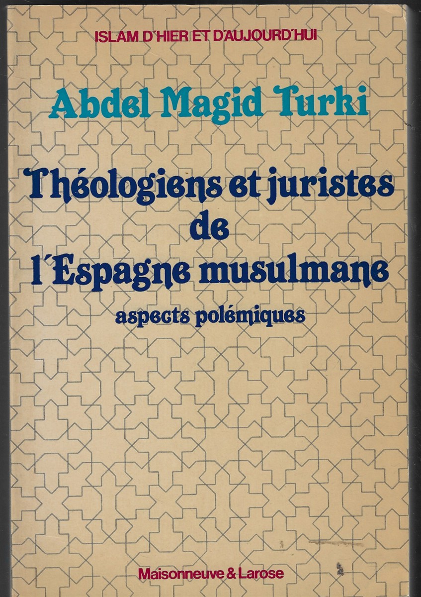 Thologiens Et Juristes De L'Espagne Musulmane Aspects Polmiques