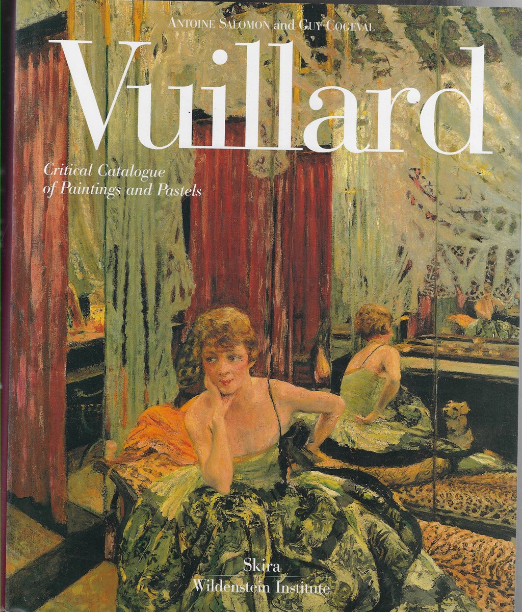 Vuillard [Three Volumes] Critical Catalogue of Paintings and Pastels