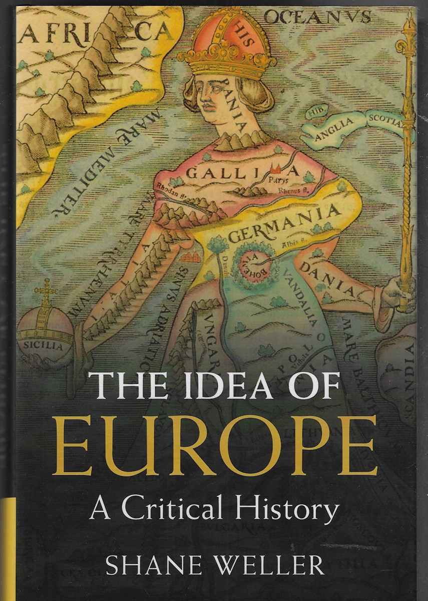 The Idea of Europe A Critical History