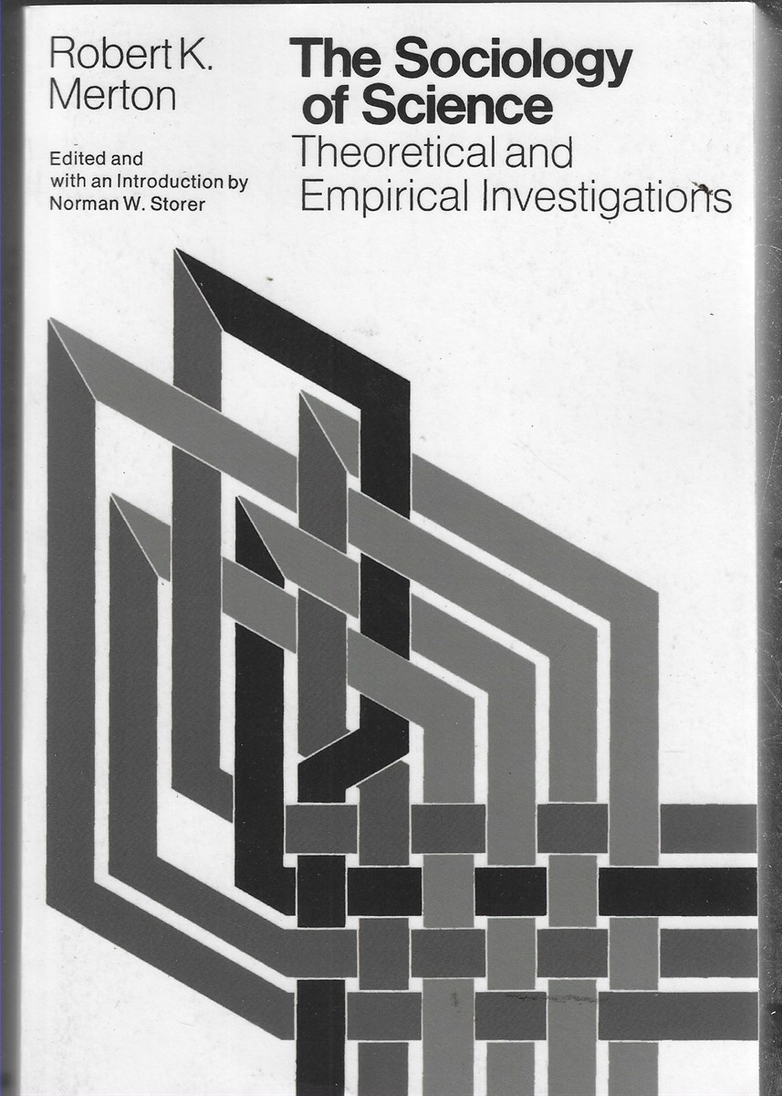 The Sociology of Science Theoretical and Empirical Investigations