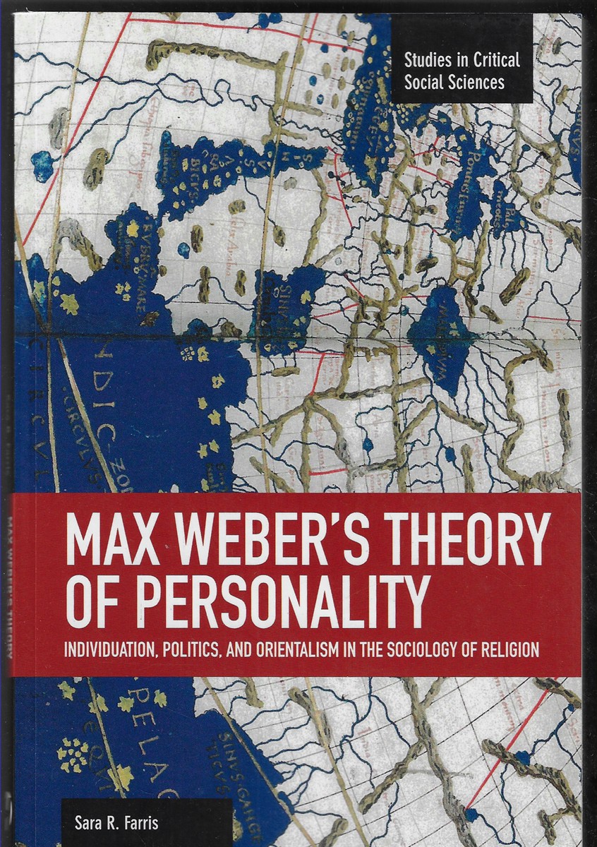 Max Weber's Theory of Personality Individuation, Politics and Orientalism in the Sociology of Religion