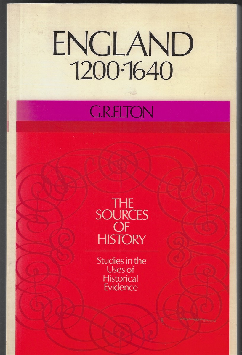 England 1200-1640 The Sources of History
