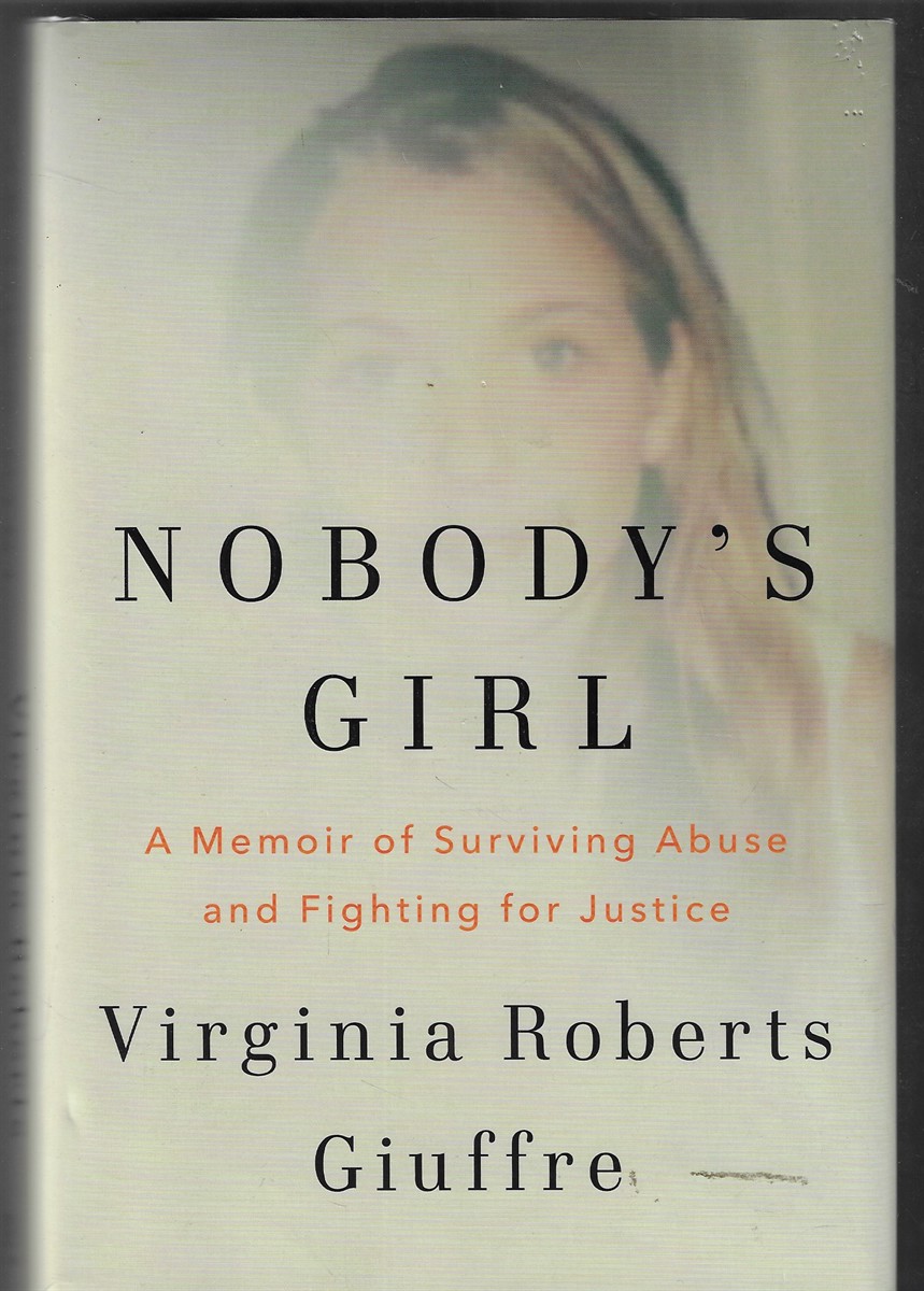Nobody's Girl; A Memoir of Surviving Abuse and Fighting for Justice
