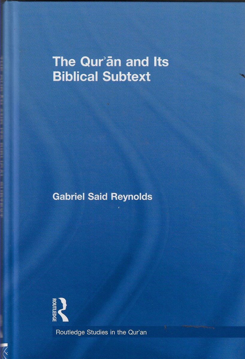 The Qur'an and its Biblical Subtext