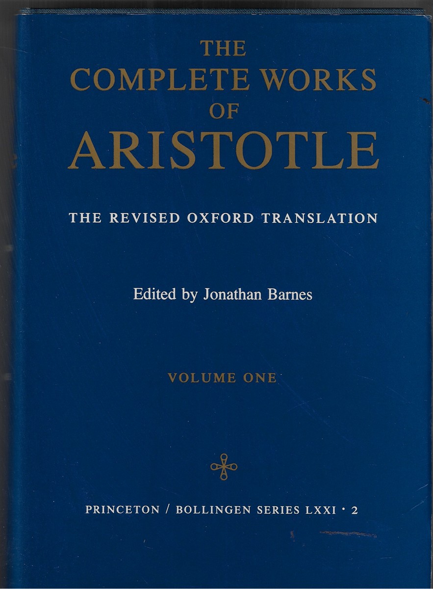 The Complete Works of Aristotle [Complete in Two Volumes] The Revised Oxford Translation