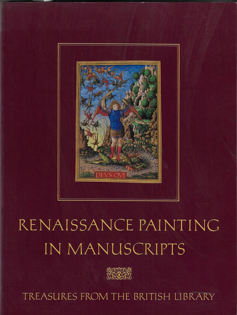 Renaissance Painting in Manuscripts Treasures from the British Library