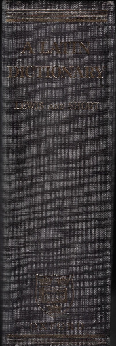 A Latin Dictionary Founded on Andrew's Edition of Freud's Latin Dictionary