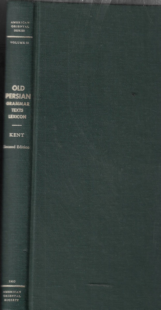 Old Persian Grammar, Texts, Lexicon