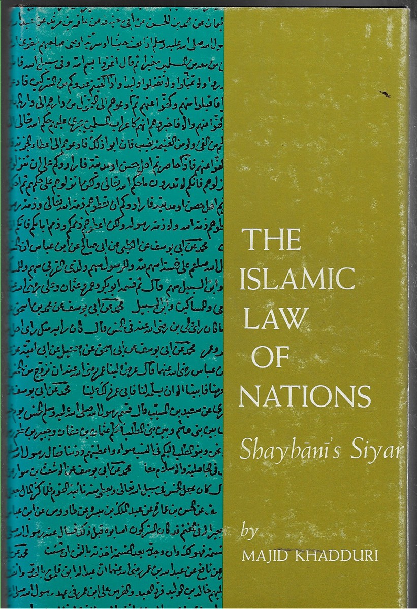 The Islamic Law of Nations Shaybani's Siyar